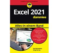 Excel 2021 Alles-in-einem-Band für Dummies: Auch für Microsoft 365 geeignet.
