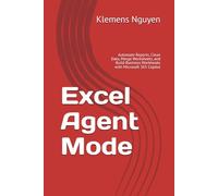 Excel Agent Mode: Automate Reports, Clean Data, Merge Worksheets, and Build Business Workbooks with Microsoft 365 Copilot