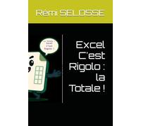 Excel C'est Rigolo : la Totale !