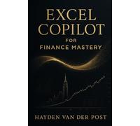 Excel Copilot for Finance Mastery: AI-Driven Modeling, Forecasting & Automation for 2026: A Comprehensive Guide