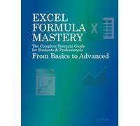 Excel Formula Mastery: Complete Guide for Students & Professionals