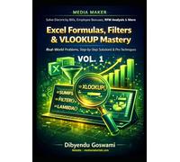 Excel Formulas, Filters & VLOOKUP Mastery: Excel Real-World Problems, Step-by-Step Solutions & Pro Techniques