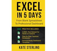 EXCEL IN 5 DAYS: From Blank Spreadsheet to Professional Dashboard