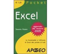Excel. Le funzionalità e l'efficacia di Excel alla portata di tutti