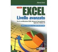 Excel livello avanzato per la certificazione ECDL advanced spreadsheet. Aggiornato al Syllabus 2.0