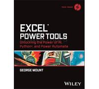 Excel Power Tools: Unlocking the Power of Ai, Python, and Power Automate