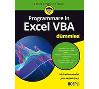 PROGRAMMARE IN EXCEL VBA FOR DUMMIES - ALEXANDER MICHAEL, WALKENBACH JOHN -