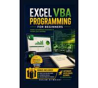 Excel VBA Programming for Beginners: Master Spreadsheet Automation & Reclaim Your Workday