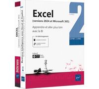 Excel (versions 2024 et Microsoft 365) - Coffret de 2 livres : Apprendre et aller plus loin avec la BI