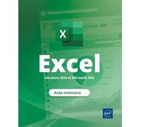 Excel (versions 2024 et Microsoft 365) - L’aide-mémoire