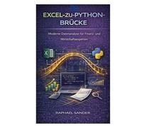 Excel-zu-Python-Brücke: Moderne Datenanalyse für Finanz- und Wirtschaftsexperten