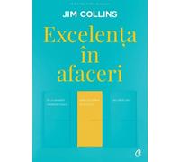 Excelenta in afaceri - Jim Collins, Editie in limba romana