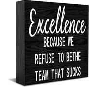 Excellence Because We Refuse To Bethe Team That Sucks New Home Decor Rustico Idee Regalo Cartello in Legno Scrivania Mensola Agriturismo Decorazioni per la Camera 12,7 × 12,7 cm