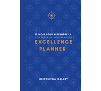 Excellence Planner: 12 mois pour reprendre le contrôle de vos finances