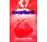 Excellent Cadavers: The Mafia and the Death of the First Italian Republic