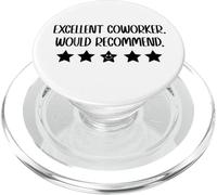 Excellent Coworker Would Recommend Job Coworker Leaving Work PopSockets PopGrip per MagSafe