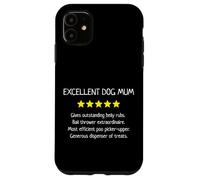 Excellent Dog Mum 5 Stars - Simpatico amante dei cani divertente Custodia per iPhone 11