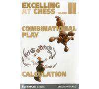 Excelling at Chess Volume 2: Combinational Play and Calculation