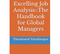 Excelling Job Analysis::The Handbook for Global Managers