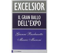 Excelsior. Il gran ballo dell'Expo