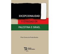 Excepcionalidad y otredad en Palestina e Israel