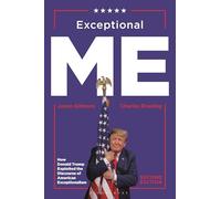 Exceptional Me, Second Edition: How Donald Trump Exploited the Discourse of American Exceptionalism