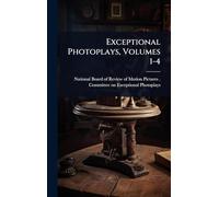Exceptional Photoplays, Volumes 1-4
