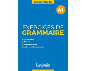 Excercises grammaire en contexte. Niveau A1. Per le Scuole superiori. Con e-book. Con espansione online (Vol. 1): Exercices de grammaire A1