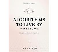 Excerpts From Algorithms To Live By: A Straightforward Guide to the Original Book
