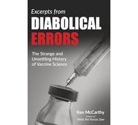 Excerpts from Diabolical Errors: The Strange and Unsettling History of Vaccine Science
