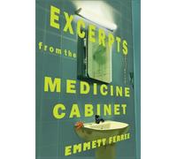 Excerpts From the Medicine Cabinet