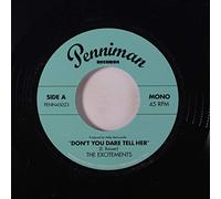 EXCITEMENTS - don't you dare tell her / i'm gonna make you eat those words