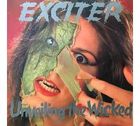 Exciter - Unveiling The Wicked
