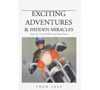 Exciting Adventures and Hidden Miracles: From the Cotton Fields to the Board Room