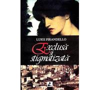 Exclusa si stigmatizata - Luigi Pirandello