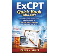 ExCPT Quick-Book 2026-2027: A Focused Study Guide with Clear Lessons, Real Exam Strategies, and Over 150 Practice Questions to Build Confidence and Pass on the First Try
