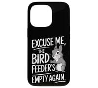 Excuse Me the Bird Feeder’s Empty Again Funny Squirrel Custodia per iPhone 13 Pro