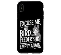 Excuse Me the Bird Feeder’s Empty Again Funny Squirrel Custodia per iPhone XS Max