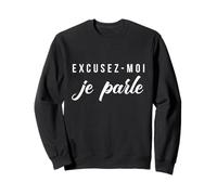 Excusez-Moi Je Parle Citazione Francese Felpa