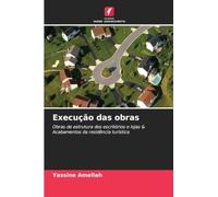 Execução das obras: Obras de estrutura dos escritórios e lojas & Acabamentos da residência turística