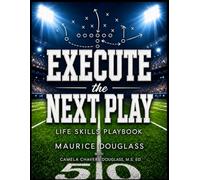 Execute the Next Play: Life Skills Playbook