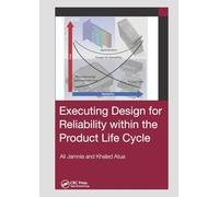 Executing Design for Reliability Within the Product Life Cycle