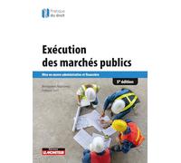 Exécution des marchés publics: Mise en oeuvre administrative et financière
