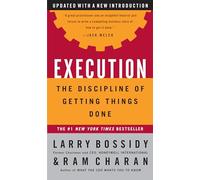 Execution: The Discipline of Getting Things Done