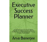 Executive Achievement Journal: A Corporate Productivity & Goal-Setting Organizer for Professionals | Daily, Weekly & Monthly Planning, Meeting Notes, Task Tracking & Career Growth System