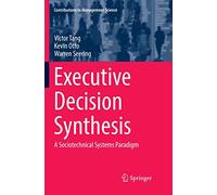 Executive Decision Synthesis: A Sociotechnical Systems Paradigm