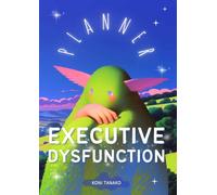 Executive Dysfunction Planner - The Ultimate Tool for ADHD, Autism & Neurodivergent Organization: 365 Days of Structured Planning to Improve Time ... Daily Routine for Neurodivergent Individuals.