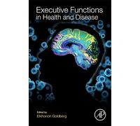 Executive Functions in Health and Disease