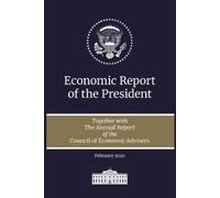 Executive Office of the Preside Economic Report of the President 20 (Tascabile)