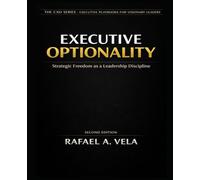 Executive Optionality: Strategic Freedom as a Leadership Discipline